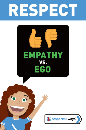Respectful Ways - Empathy vs Ego