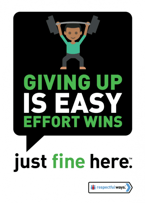 Giving Up Is Easy, Effort Wins! Removable Vinyl Sign Respectful Ways