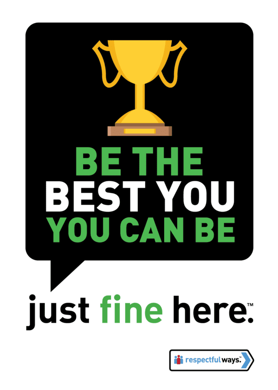 Be The Best *You* You Can Be - Removable Vinyl Sign - Respectful Ways