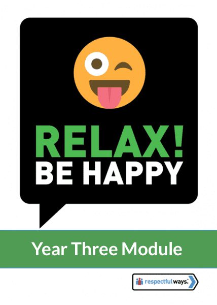 Relax, Be Happy! Year Three - Grades PreK-2 Module